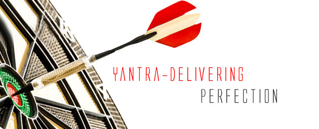 Yantra - Delivering Perfection